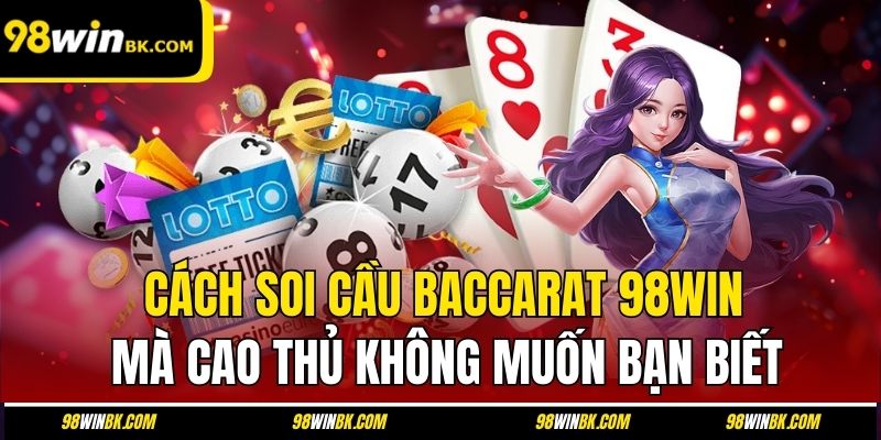 Cách Soi Cầu Baccarat