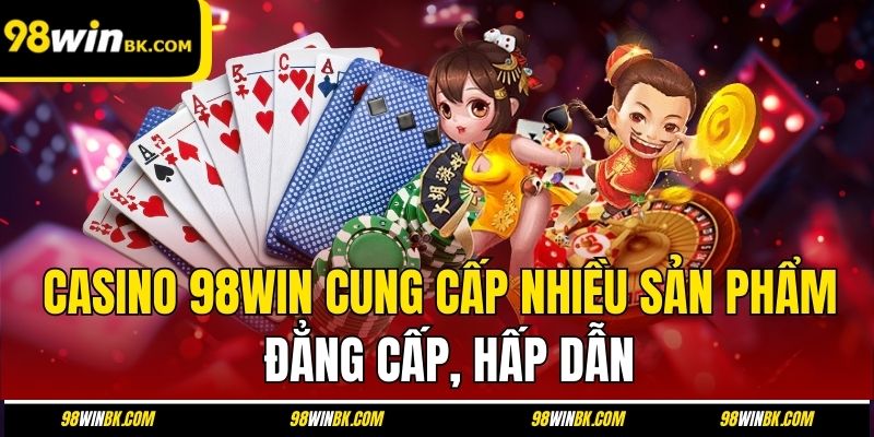 Sảnh casino tại 98Win