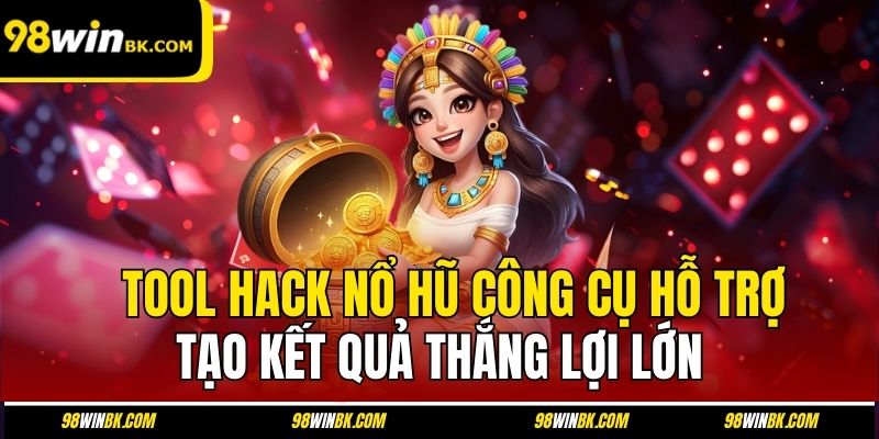 Tool Hack Nổ Hũ